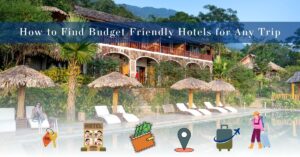 Budget Friendly Hotels for Any Trip